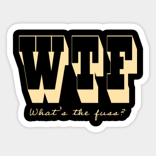 What's the Fuss? Sticker